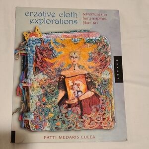 Creative Cloth Explorations Adventures In Fairy Inspired Fiber Art Sewing Book